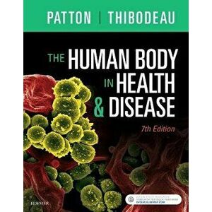 The Human Body in Health & Disease - Softcover, Paperback - Kevin T. Patton imagine