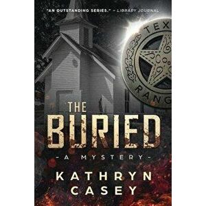 The Buried, Paperback - Kathryn Casey imagine
