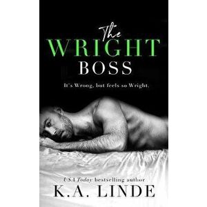 The Wright Boss, Paperback - K. A. Linde imagine