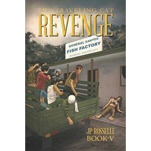 The Traveling Cat: Revenge, Paperback - James Rosselle imagine