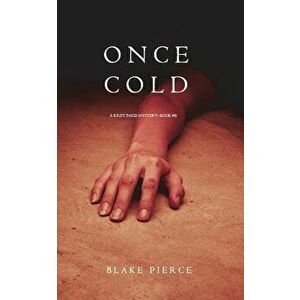 Once Cold (A Riley Paige Mystery-Book 8), Paperback - Blake Pierce imagine