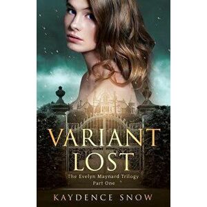Variant Lost, Paperback - Kaydence Snow imagine