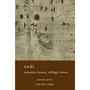 xuāi mission, house, village, town - Lisa K. Adam imagine