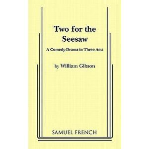 Two for the Seesaw, Paperback - Wiliam Gibson imagine