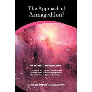 The Approach of Armageddon? an Islamic Perspective, Paperback - Muhammad Hisham Kabbani imagine