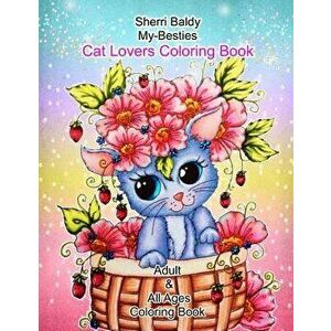 Sherri Baldy My-Besties Cat Lovers Coloring Book, Paperback - Sherri Ann Baldy imagine