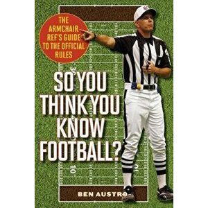 So You Think You Know Footballpb, Paperback - Ben Austro imagine