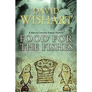 Food for the Fishes, Paperback - David Wishart imagine