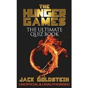 The Hunger Games - The Ultimate Quiz Book, Paperback - Jack Goldstein imagine