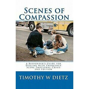 Scenes of Compassion, Paperback - Timothy Dietz imagine