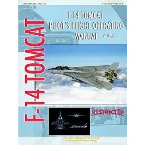 F-14 Tomcat Pilot's Flight Operating Manual Vol. 1, Paperback - United States Navy imagine