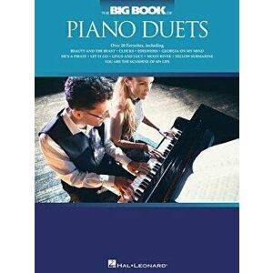 The Big Book of Piano Duets, Paperback - Hal Leonard Corp imagine