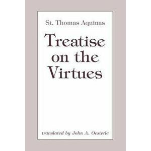 Treatise on the Virtues, Paperback - Thomas Aquinas imagine