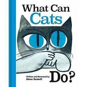 What Can Cats Do?, Hardcover - Abner Graboff imagine