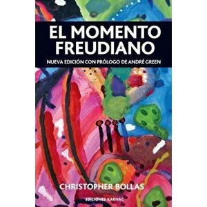 El Momento Freudiano: Nueva Edici n Con Pr logo de Andr Green, Paperback - Christopher Bollas imagine