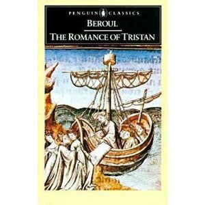 The Romance of Tristan: The Tale of Tristan's Madness, Paperback - Beroul imagine