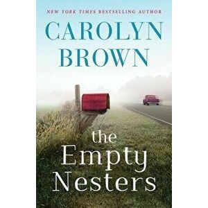 The Empty Nesters, Paperback - Carolyn Brown imagine