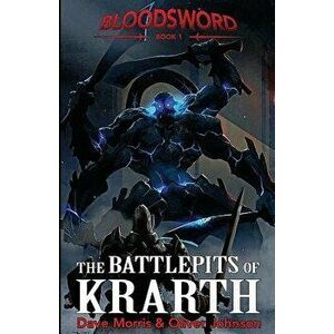 The Battlepits of Krarth, Paperback - Dave Morris imagine