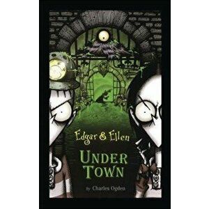 Under Town, Hardcover - Charles Ogden imagine