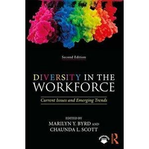 Diversity in the Workforce: Current Issues and Emerging Trends, Paperback - Marilyn Y. Byrd imagine