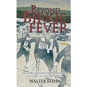 Beyond Birkie Fever, Paperback - Walter Rhein imagine