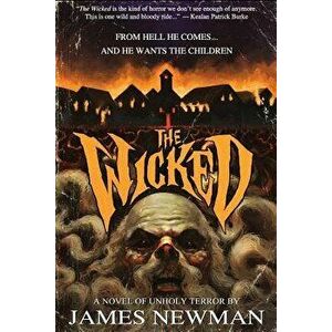 The Wicked, Paperback - James Newman imagine