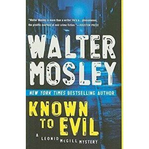 Known to Evil, Paperback - Walter Mosley imagine