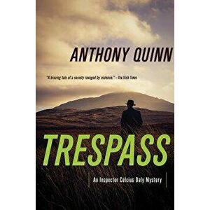Trespass: A Detective Daly Mystery, Paperback - Anthony Quinn imagine
