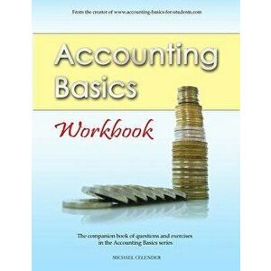 Accounting Basics: Workbook - Michael a. Celender imagine
