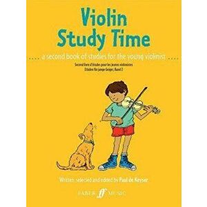 Violin Study Time: A Second Book of Studies for Young Violinists, Paperback - Paul De Keyser imagine