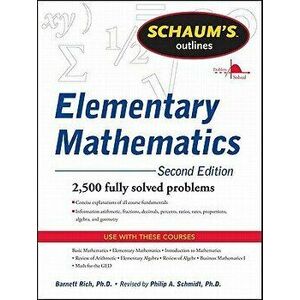 Schaum's Outline of Review of Elementary Mathematics, 2nd Edition, Paperback - Philip Schmidt imagine