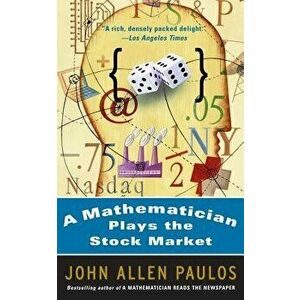 A Mathematician Plays the Stock Market, Paperback - John Allen Paulos imagine