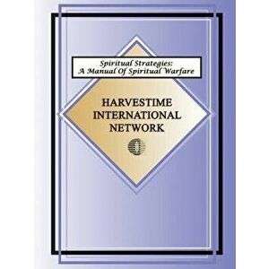Spiritual Strategies: A Manual for Spiritual Warfare, Paperback - Harvestime International Network imagine