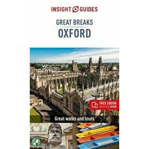 Insight Guides Great Breaks Oxford (Travel Guide with Free Ebook), Paperback - Insight Guides imagine