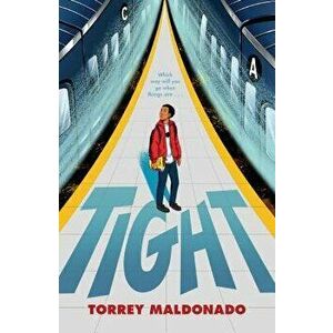 Tight, Paperback - Torrey Maldonado imagine