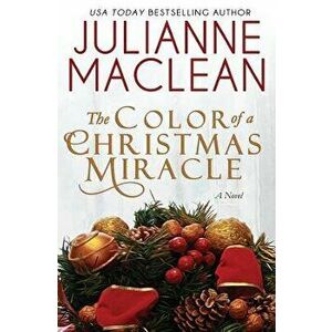 The Color of a Christmas Miracle: A Holiday Novella, Paperback - Julianne MacLean imagine