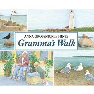 Gramma's Walk, Hardcover - Anna Grossnickle Hines imagine