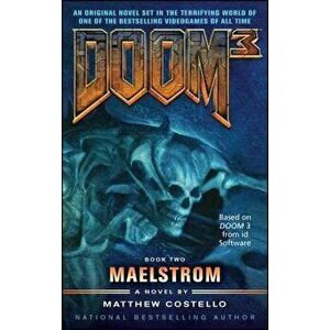 Doom 3: Maelstrom, Paperback - Matthew Costello imagine