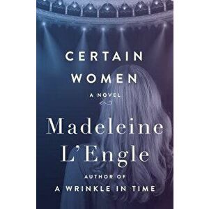 Certain Women, Paperback - Madeleine L'Engle imagine