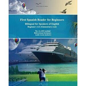 First Spanish Reader for Beginners Bilingual for Speakers of English: First Spanish Dual-Language Reader for Speakers of English with Bi-Directional D imagine