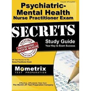 Psychiatric-Mental Health Nurse Practitioner Exam Secrets: NP Test Review for the Nurse Practitioner Exam (Study Guide), Hardcover - Np Exam Secrets T imagine