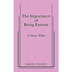 Importance of Being Earnest, the (3 ACT Version), Paperback - Oscar Wilde imagine