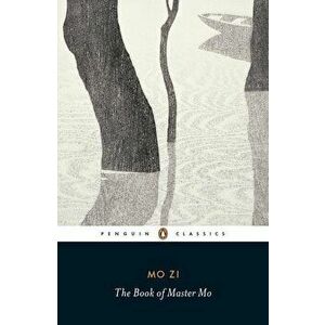 The Book of Master Mo, Paperback - Mo Zi imagine