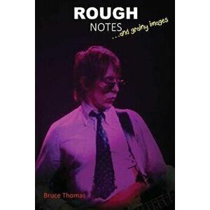Rough Notes: Dancing about Architecture, Paperback - Bruce Thomas imagine