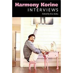 Harmony Korine: Interviews, Paperback - Eric Kohn imagine