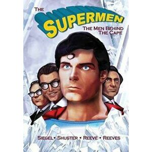 Tribute: The Supermen Behind the Cape: Christopher Reeve, George Reeves Jerry Siegel and Joe Shuster, Paperback - Michael Frizell imagine