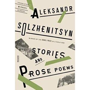 Stories and Prose Poems, Paperback - Aleksandr Solzhenitsyn imagine