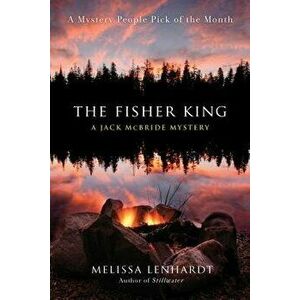 The Fisher King: A Jack McBride Mystery, Paperback - Melissa Lenhardt imagine