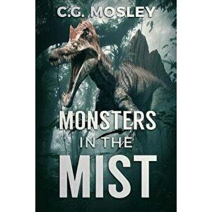 Monsters in the Mist, Paperback - C. G. Mosley imagine