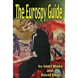 Eurospy Guide, Paperback - David Deal imagine